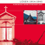 1 150x150 Lüsen 1914 1945, Schicksale einer unseligen Zeit